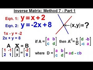 Algebra - Ch. 34: Solving System of Linear Equations (12 of 31) Inverse Matrix: Method 7: Part 1