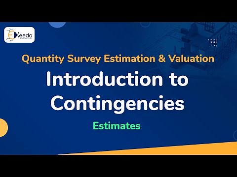Introduction to Contingencies - Estimates - Quantity Survey Estimation and Valuation