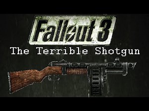 Fallout 3: Unique Weapons - The Terrible Shotgun