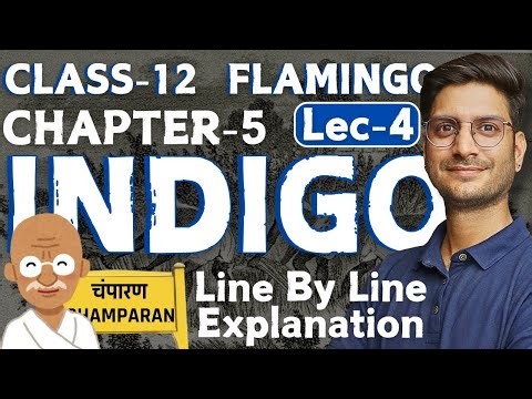 L-4, Chapter-5, Indigo | In Story Style | Flamingo | Class-12th English | NCERT Board
