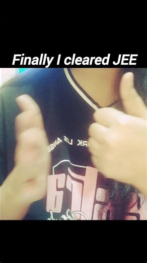 Finallyyyyyyy I cleared jee**