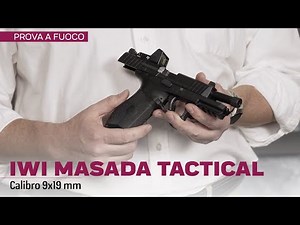 Iwi Masada Tactical cal. 9x19 - Presentazione e prova a fuoco