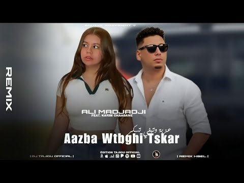 Cheb ALi Madjadji Remix Hbeel 2026 Aazba wtbghi Tskar عزبة وتبغي تسكر Dj TaJiou