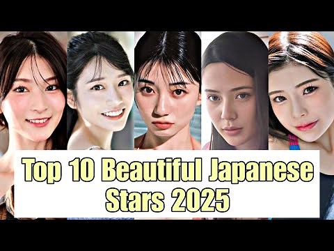 Top 10 Beautiful Japanese ∆/ Stars 2025