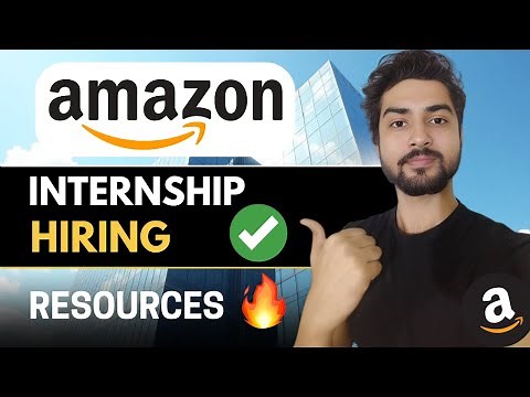 Amazon Internship 2025 | Complete Guide | Resources🔥