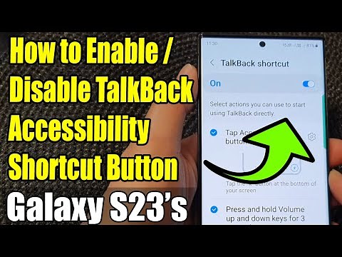 Galaxy S23's: How to Enable/Disable TalkBack Accessibility Shortcut Button