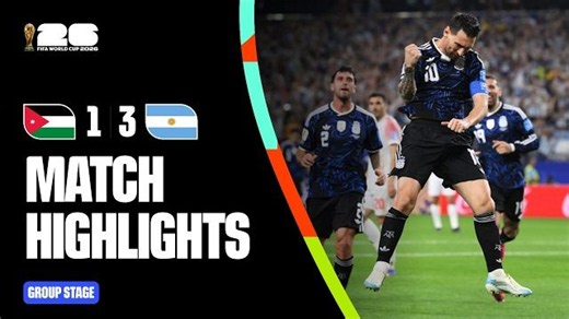 【精彩集锦】约旦 1-3 阿根廷 | 2026年国际足联世界杯