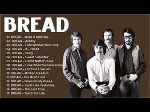 BREAD Greatest Hits Full Album - Best Songs of BREAD #bread #2025
