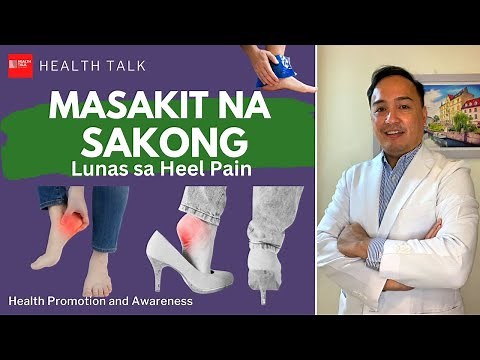 Masakit na Sakong (Heel): Lunas at paano makakaiwas sa pananakit ng sakong.