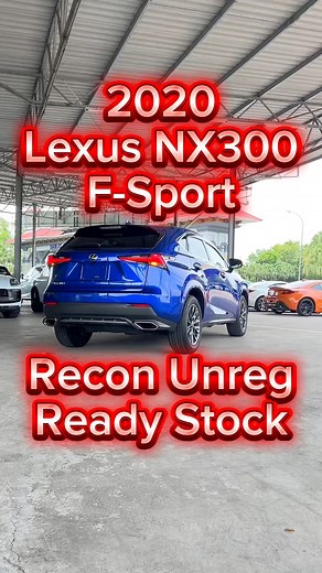 #要舒服选Lexus💙 漂亮的蓝色，只有一台 2020 Lexus NX300 F-Sport recon unregistered | Jay Johor Bahru 0132277189