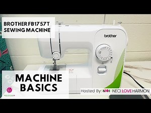 Learn Sewing Machine Basics Brother FB1757T- Part 1