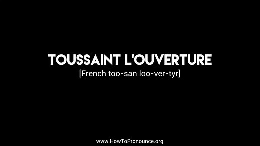 How to Pronounce "toussaint l'ouverture"
