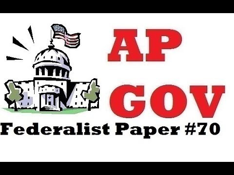 Federalist 70: Everything to Know in 5 Minutes