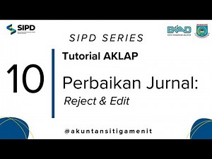 SIPD RI 2024 : TUTORIAL AKLAP - PERBAIKAN JURNAL : REJECT & EDIT