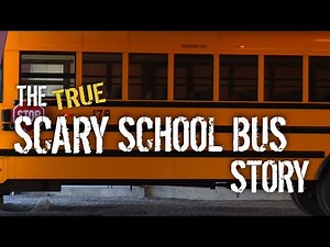 The TRUE Scary School Bus Story (Creepy)