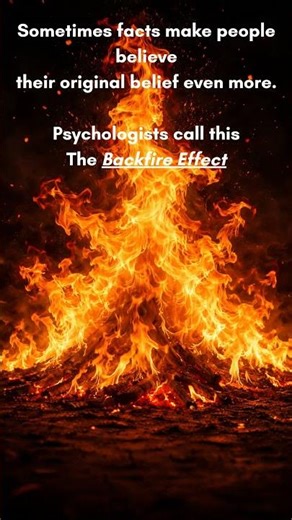 The Backfire Effect (Why Facts Can Make People Believe Something Even More)