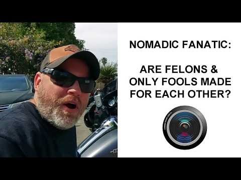 Nomadic Fanatic: Felons & Only Fools?