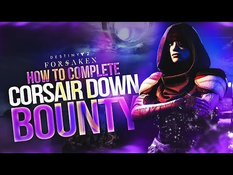 Destiny 2 - How To Complete "CORSAIR DOWN"! BOUNTY GUIDE