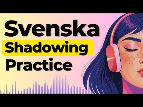 Learn to Speak Swedish Naturally | Shadowing Swedish Speaking Practice