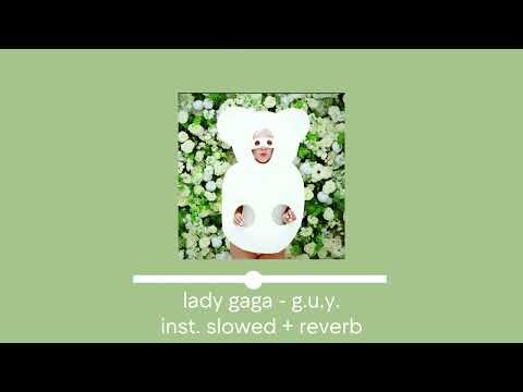 lady gaga - g.u.y. instrumental slowed + reverb