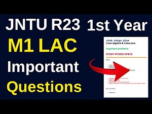 Jntu R23 Btech 1st year m1 Important Questions || linear Algebra & calculus important problems