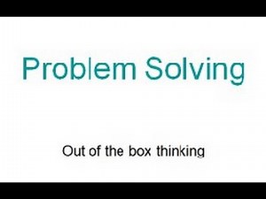 Out of box thinking for problem solving