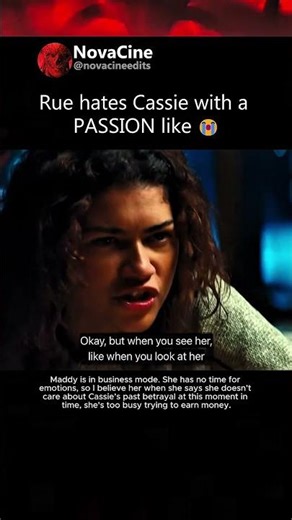 Rue hates Cassie with a PASSION like 😭