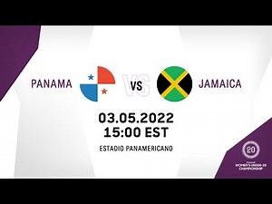 2022 Concacaf Womens Under-20 Championship | Panama vs Jamaica