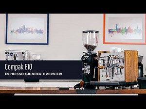 Compak E10 Conical Espresso Grinder Overview