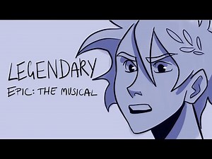 LEGENDARY | EPIC: THE MUSICAL fan animatic
