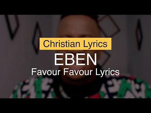 EBEN - "Favour Favour" (Full Lyrics)