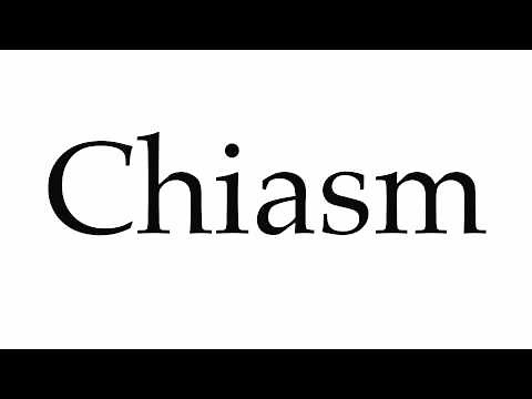 How to Pronounce Chiasm
