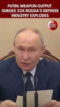 Putin Reveals Massive 2025 Weapon Surge! Artillery up 9.6x, Munitions up 22x