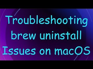 Troubleshooting brew uninstall Issues on macOS
