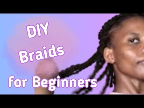 DIY Braids for Beginners
