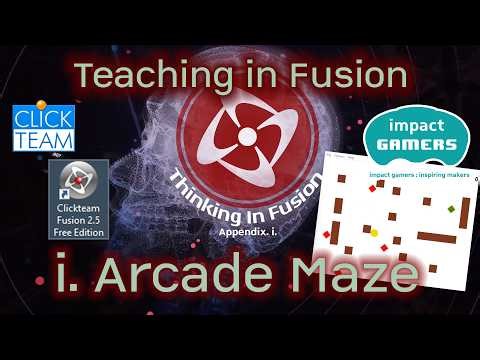 TiF - Fusion 2.5 Teaching Tutorial - i. "Arcade Maze"