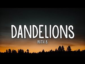 [1 HOUR LOOP] Dandelion- Ruth B