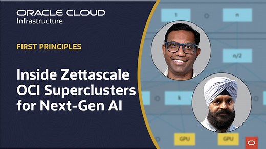 First Principles: Inside zettascale OCI Superclusters for next-gen AI