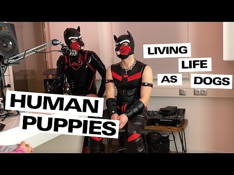 Interviewing two Human Puppies: How is it Living Like a Puppy?