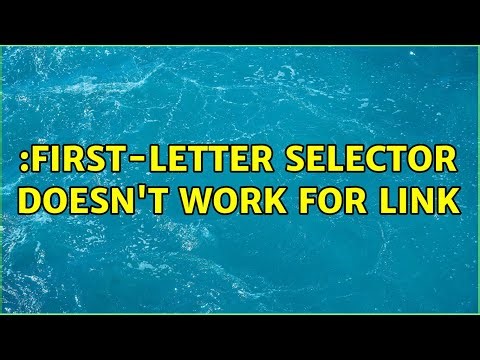 :first-letter selector doesn't work for link (2 Solutions!!)