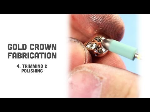 Gold Crown Fabrication: 04. Trimming & Polishing