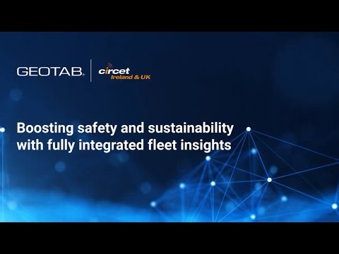 Fleet Safety & Telematics: How Circet Connected 4,000 Vehicles in 3 Months | Geotab UK