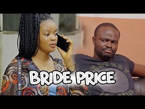 Bride Price (Best Of Mark Angel Comedy)