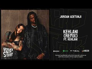 Jordan Adetunji - “KEHLANI” (Remix) Ft. Kehlani