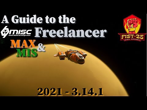 A Guide to the Freelancer MAX and MIS [2021 - Patch 3.14.1]