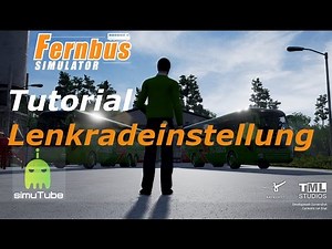 Fernbus Simulator Tutorial Lenkradeinstellung ► Let´s Play German HD