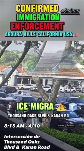 ICE MIGRA ⚠️ Confirmado en Agoura Hills California por Thousands Oaks Blvd & Kanan Rd 4/10/2026 #ice #migra #redadas #augorahills #california