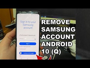 How to Delete Samsung Account without Password up to Android 10 -Q (One -UI2)