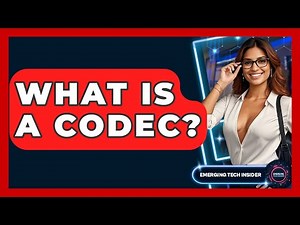 What Is A Codec? - Emerging Tech Insider