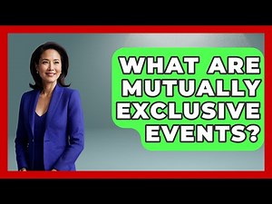 What Are Mutually Exclusive Events? - Learn As An Adult
